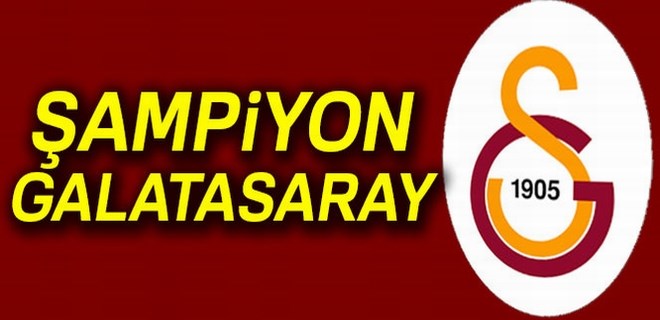 Şampiyon Galatasaray!