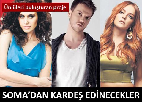 Ünlüler Soma'dan kardeş edinecek
