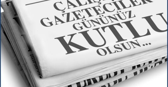 Basın Bayramımız Kutlu Olsun...